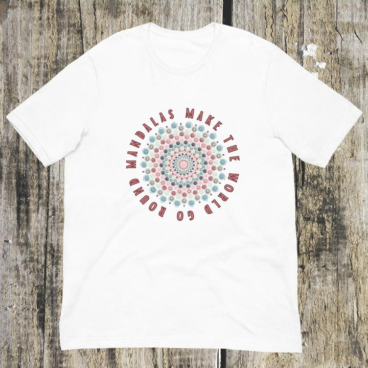 T-shirt Mandalas Make The World Go Round